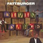 Livin' Large - CD Audio di Fattburger