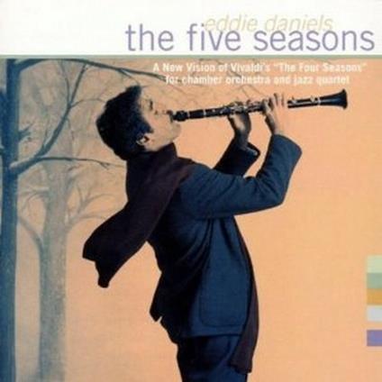 The Five Seasons (Colonna sonora) - CD Audio di Eddie Daniels