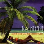 Negril Chill. Smooth Urban Jazz with a Reggae Flava - CD Audio