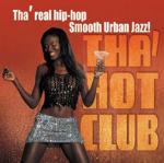 Tha' Real Hip-Hop Smooth Urban Jazz - CD Audio di Tha' Hot Club
