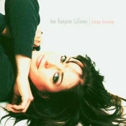 Easy Living - CD Audio di Ann Hampton Callaway