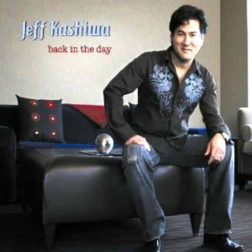Back in the Day - CD Audio di Jeff Kashiwa