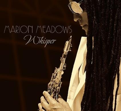 Whisper - CD Audio di Marion Meadows