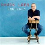 Unspoken - CD Audio di Chuck Loeb