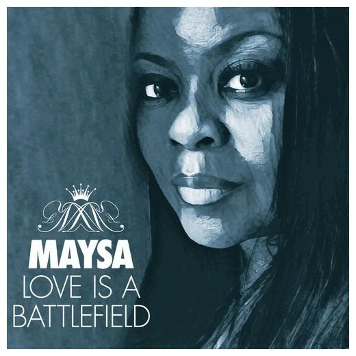Love Is a Battlefield - CD Audio di Maysa