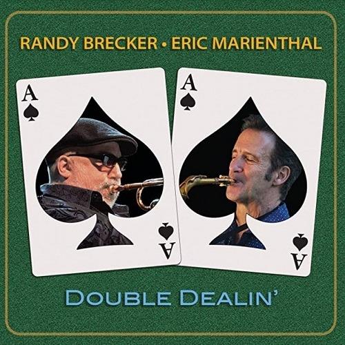 Double Dealin' - CD Audio di Eric Marienthal,Randy Brecker