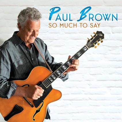 So Much To Say - CD Audio di Paul Brown