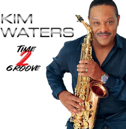 Time 2 Groove - CD Audio di Kim Waters