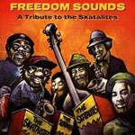 Freedom Sounds. Tribute to the Skatalites