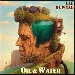 Oil & Water - CD Audio di Lee DeWyze
