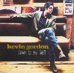 Down to the Well - CD Audio di Kevin Gordon
