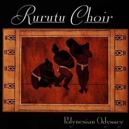 Polynesian Odyssey - CD Audio di Rurutu Choir