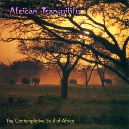 African Tranquillity. Contemplative Soul Africa - CD Audio