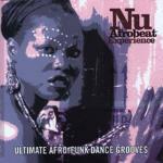 Nu Afrobeat Experience. The Ultimate Afro-Funk Dance - CD Audio