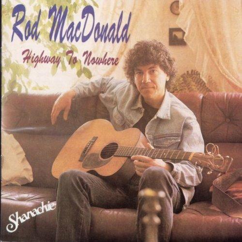 Highway to Nowhere - CD Audio di Rod MacDonald