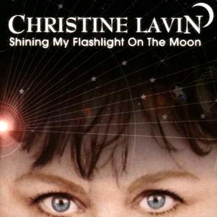 Shining My Flashlight on the Moon - CD Audio di Christine Lavin