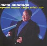 Spend Some Time With Me - CD Audio di Mem Shannon