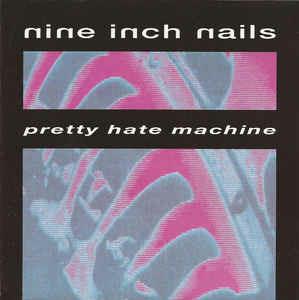 Pretty Hate Machine - CD Audio di Nine Inch Nails