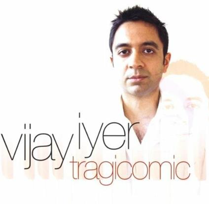 Tragicomic - CD Audio di Vijay Iyer