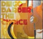 The Choice - CD Audio di Diego Barber