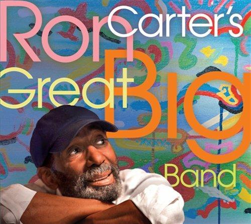 Ron Carter-s Great Big Band - CD Audio di Ron Carter's Great Big Band