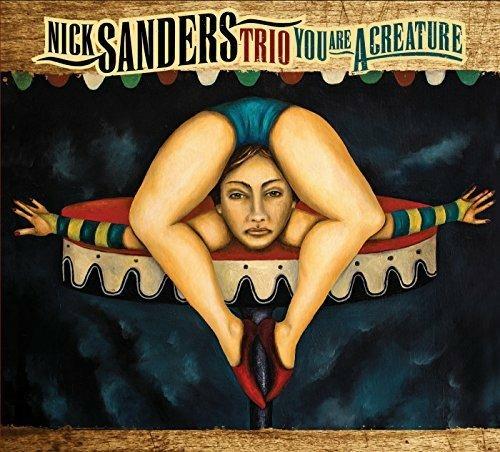 You Are a Creature - CD Audio di Nick Sanders