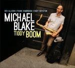 Tiddy Boom - CD Audio di Michael Blake