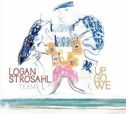Up Go We - CD Audio di Logan Strosahl