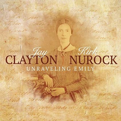 Unraveling Emily - CD Audio di Jay Clayton