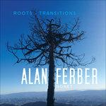 Roots & Transitions - CD Audio di Alan Ferber