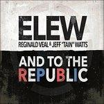 And to the Republic - CD Audio di ELEW