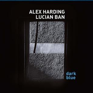Dark Blue - CD Audio di Lucian Ban,Alex Harding