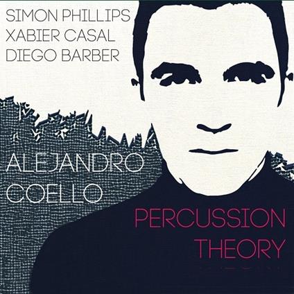 Percussion Theory - CD Audio di Alejandro Coello
