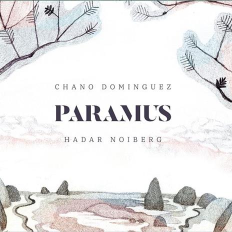 Paramus - CD Audio di Chano Dominguez,Hadar Noiberg
