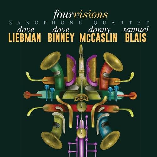 Four Visions - CD Audio di David Liebman,David Binney,Donny McCaslin,Samuel Blais