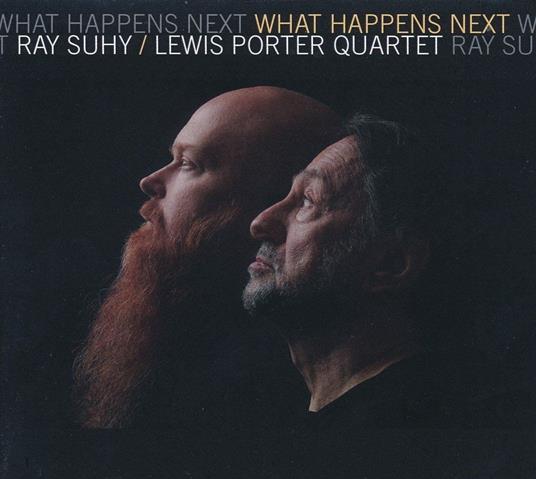 What Happens Next - CD Audio di Ray Suhy