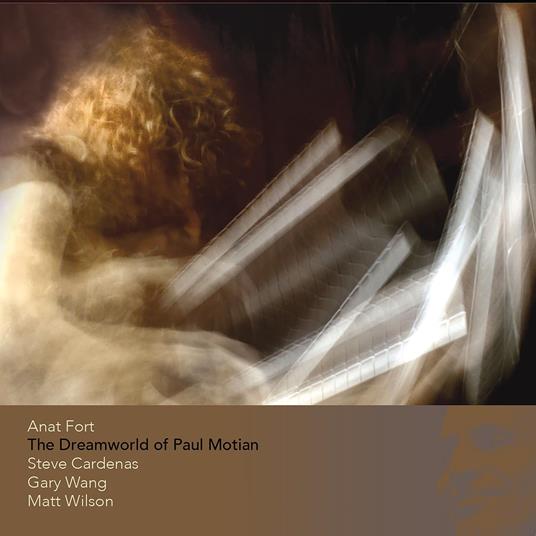 The Dreamworld Of Paul Motian - CD Audio di Anat Fort