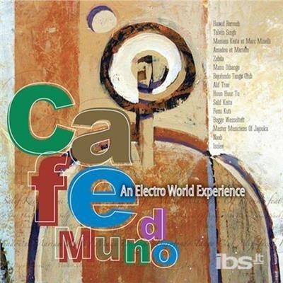 Cafe Mundo. An Electro - CD Audio