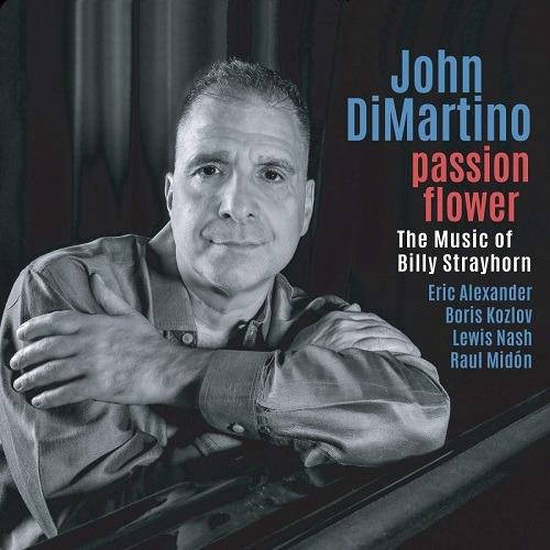Passion Flower. Music by Billy Strayhorn - CD Audio di John Di Martino
