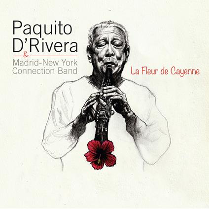 La Fleur de Cayenne - CD Audio di Paquito D'Rivera