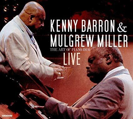The Art of Piano Duo Live - CD Audio di Kenny Barron,Mulgrew Miller
