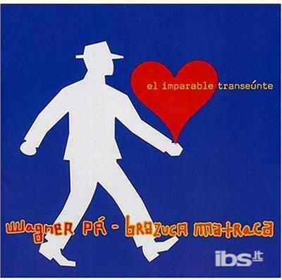 El Imparable Transeunte - CD Audio di Wagner Pá