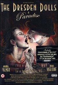 The Dresden Dolls. Paradise (DVD) - DVD di Dresden Dolls