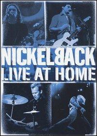 Nickelback. Live At Home (DVD) - DVD di Nickelback