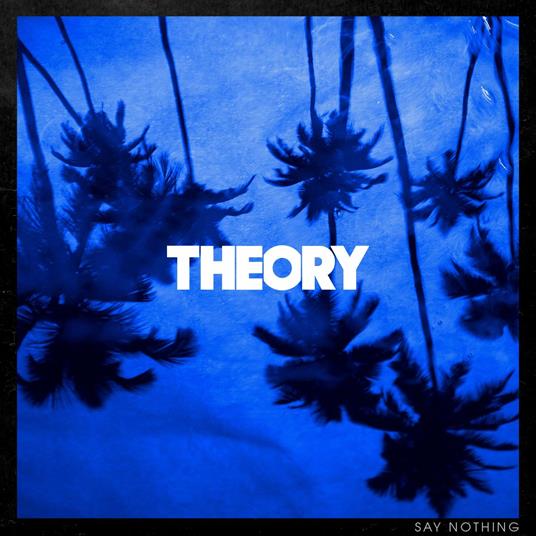 Say Nothing - Vinile LP di Theory of a Deadman