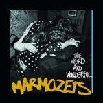 The Weird and Wonderful Marmozets - CD Audio di Marmozets