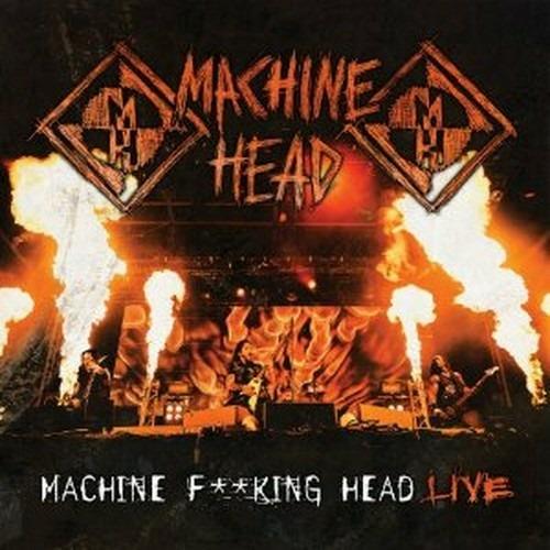 Machine F**King Head Live - CD Audio di Machine Head