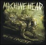 Unto the Locust - CD Audio di Machine Head