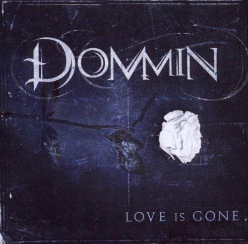 Love Is Gone - CD Audio di Dommin