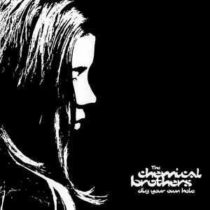 Dig Your Own Hole - CD Audio di Chemical Brothers